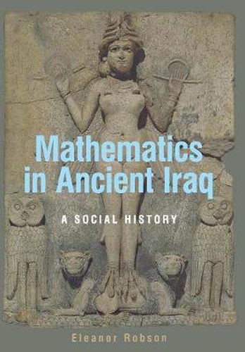 Cover image for Mathematics in Ancient Iraq: A Social History