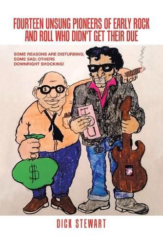 Cover image for Fourteen Unsung Pioneers of Early Rock and Roll Who Didn't Get Their Due: Some Reasons Are Disturbing; Some Sad; Others Downright Shocking!