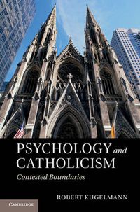 Cover image for Psychology and Catholicism: Contested Boundaries