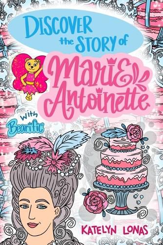 Cover image for Discover the Story of Marie Antoinette with Bearific