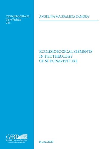 Cover image for Ecclesiological Elements in the Theology of St. Bonaventure