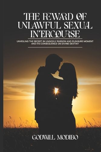 Cover image for The Reward of Unlawful Sexual Intercourse