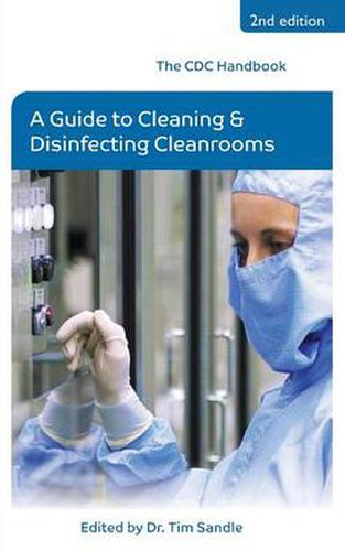 Cover image for The CDC Handbook: A Guide to Cleaning and Disinfecting Cleanrooms