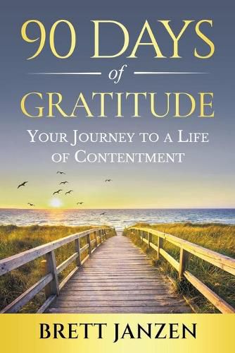 Cover image for 90 Days of Gratitude: Your Journey to a Life of Contentment