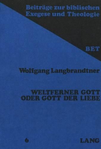 Cover image for Weltferner Gott Oder Gott Der Liebe: Der Ketzerstreit in Der Johanneischen Kirche. Eine Exegetischreligionsgeschichtliche Untersuchung Mit Beruecksichtigung Der Koptisch-Gnostischen Texte Aus Nag-Hammadi