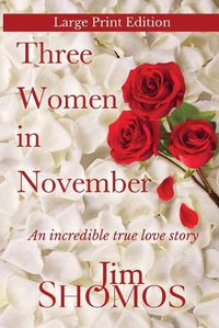 Cover image for Three Women in November - Large Print Edition