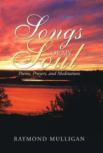 Cover image for Songs of My Soul: Poems, Prayers, and Meditations