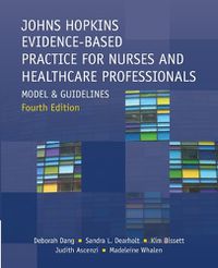 Cover image for Johns Hopkins Evidence-Based Practice for Nurses and Healthcare Professionals, Fourth Edition