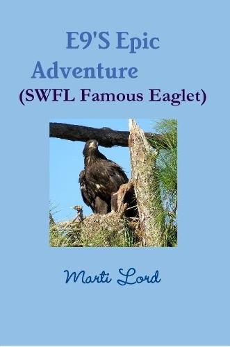 Cover image for E9'S Epic Adventure (SWFL Famous Eaglet)