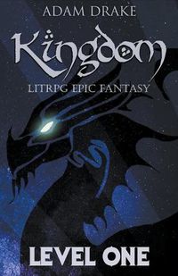 Cover image for Kingdom Level One: LitRPG Epic Fantasy