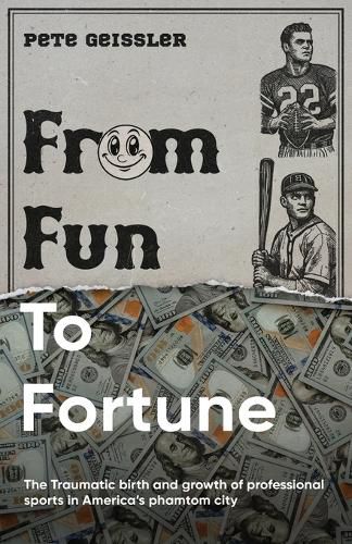 From Fun to Fortune