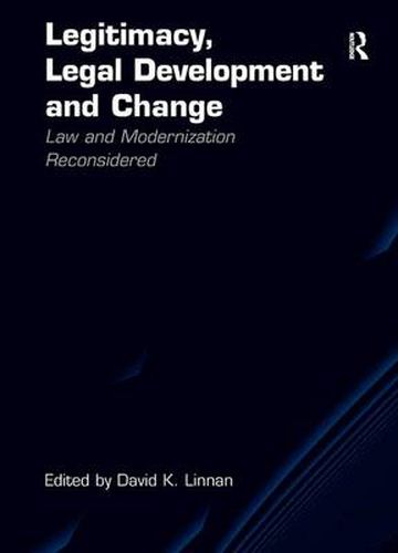 Cover image for Legitimacy, Legal Development and Change: Law and Modernization Reconsidered