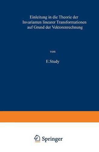 Cover image for Einleitung in Die Theorie Der Invarianten Linearer Transformationen Auf Grund Der Vektorenrechnung