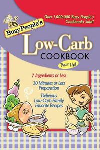 Cover image for Busy People's Low-Carb Cookbook