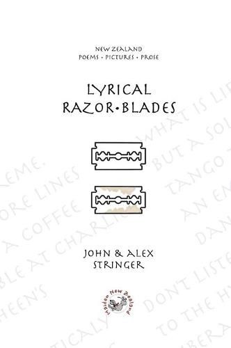 Lyrical Razor Blades: New Zealand Poems Pictures Prose