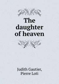 Cover image for The daughter of heaven