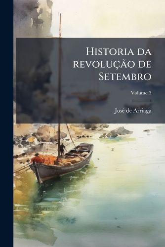 Cover image for Historia Da Revolucao de Setembro