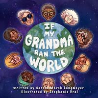 Cover image for If My Grandma Ran the World