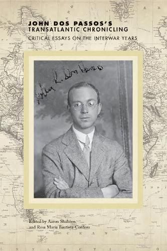 Cover image for John Dos Passos's Transatlantic Chronicling: Critical Essays on the Interwar Years