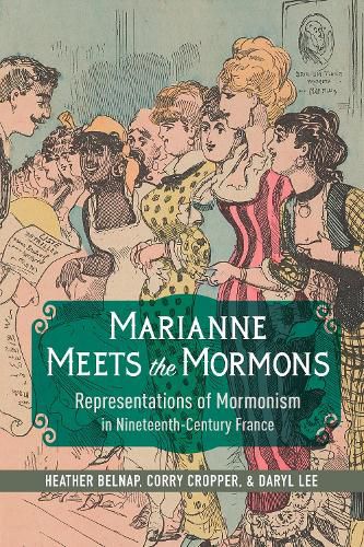 Cover image for Marianne Meets the Mormons: Representations of Mormonism in Nineteenth-Century France