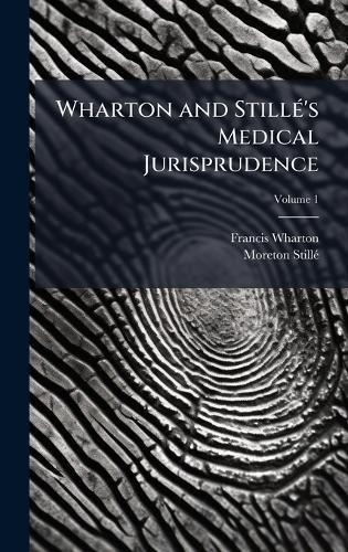 Cover image for Wharton and StillA(c)'s Medical Jurisprudence