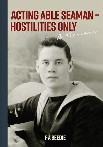 Cover image for Acting Able Seaman - Hostilities Only: A Memoir