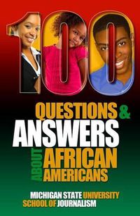 Cover image for 100 Questions and Answers About African Americans: Basic research about African American and Black identity, language, history, culture, customs, politics and issues of health, wealth, education, racism and criminal justice