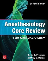 Cover image for Anesthesiology Core Review: Part One: BASIC Exam, Second Edition