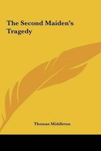 Cover image for The Second Maiden's Tragedy