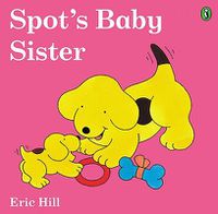 Cover image for Spot's Baby Sister