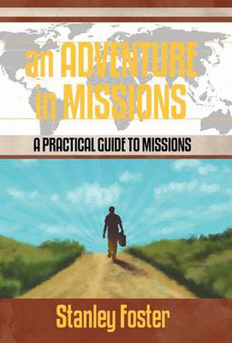 Cover image for An Adventure in Missions: A Practical Guide to Missions