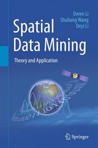 Cover image for Spatial Data Mining: Theory and Application