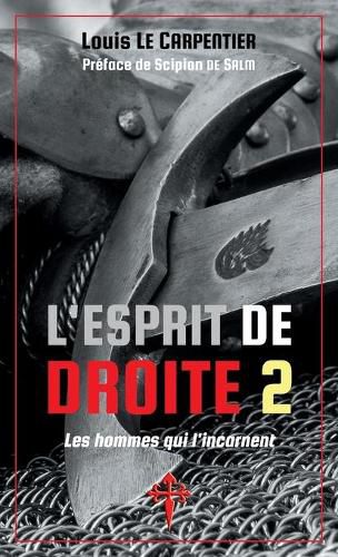 Cover image for L'Esprit de Droite 2: Les Hommes qui l'incarnent