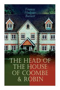 Cover image for The Head of the House of Coombe & Robin: Historical Novels