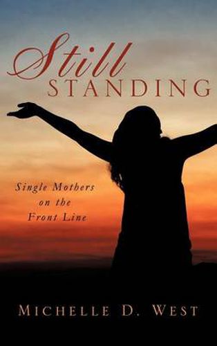 Cover image for Still Standing: Single Mothers on the Front Line