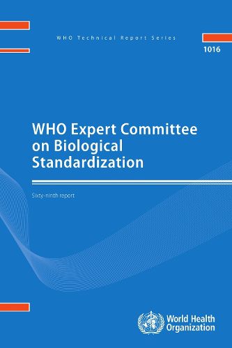 Cover image for WHO Expert Committee on Biological Standardization: sixty-ninth report