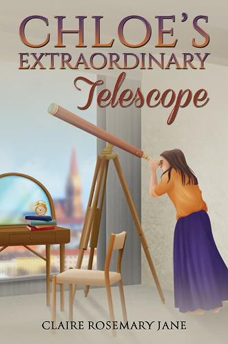 Cover image for Chloe's Extraordinary Telescope