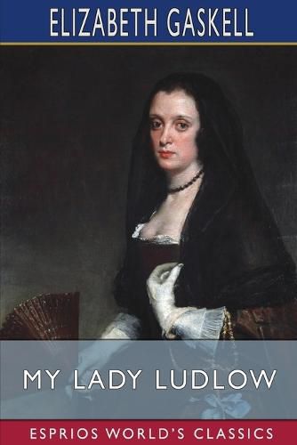 Cover image for My Lady Ludlow (Esprios Classics)