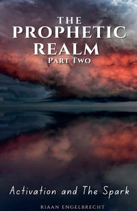 Cover image for The Prophetic Realm Part Two