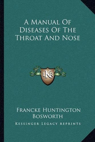 Cover image for A Manual of Diseases of the Throat and Nose