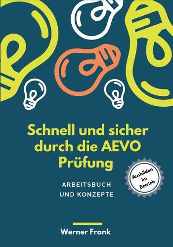 Cover image for Schnell und sicher durch die AEVO: Arbeitsbuch und Konzepte