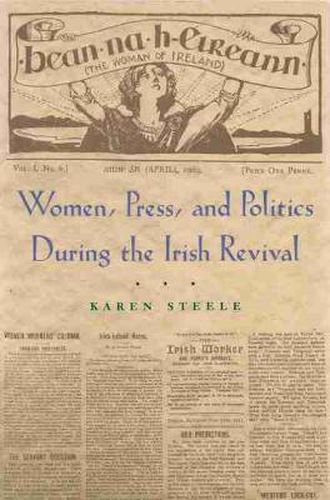 Cover image for Women, Press, and Politics During the Irish Revival