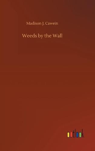 Weeds by the Wall