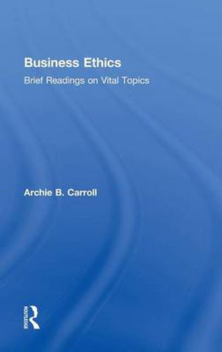 Cover image for Business Ethics: Brief Readings on Vital Topics