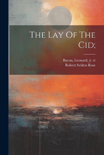 Cover image for The Lay Of The Cid;