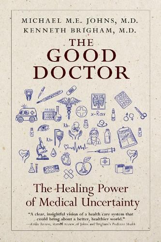 Cover image for The Good Doctor: Why Medical Uncertainty Matters