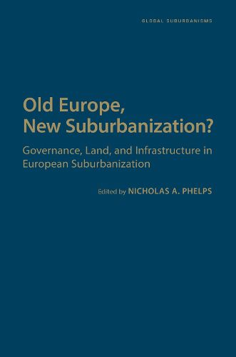 Cover image for Old Europe, New Suburbanization?: Governance, Land, and Infrastructure in European Suburbanization