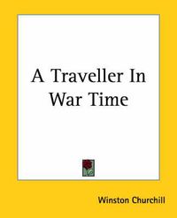 Cover image for A Traveller In War Time