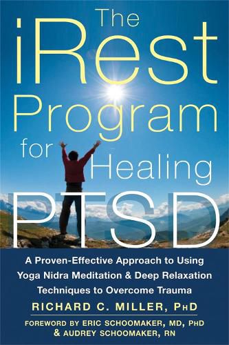 Cover image for iRest Program For Healing PTSD: A Proven-Effective Approach to Using Yoga Nidra Meditation and Deep Relaxation Techniques to Overcome Trauma