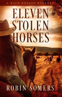 Cover image for Eleven Stolen Horses